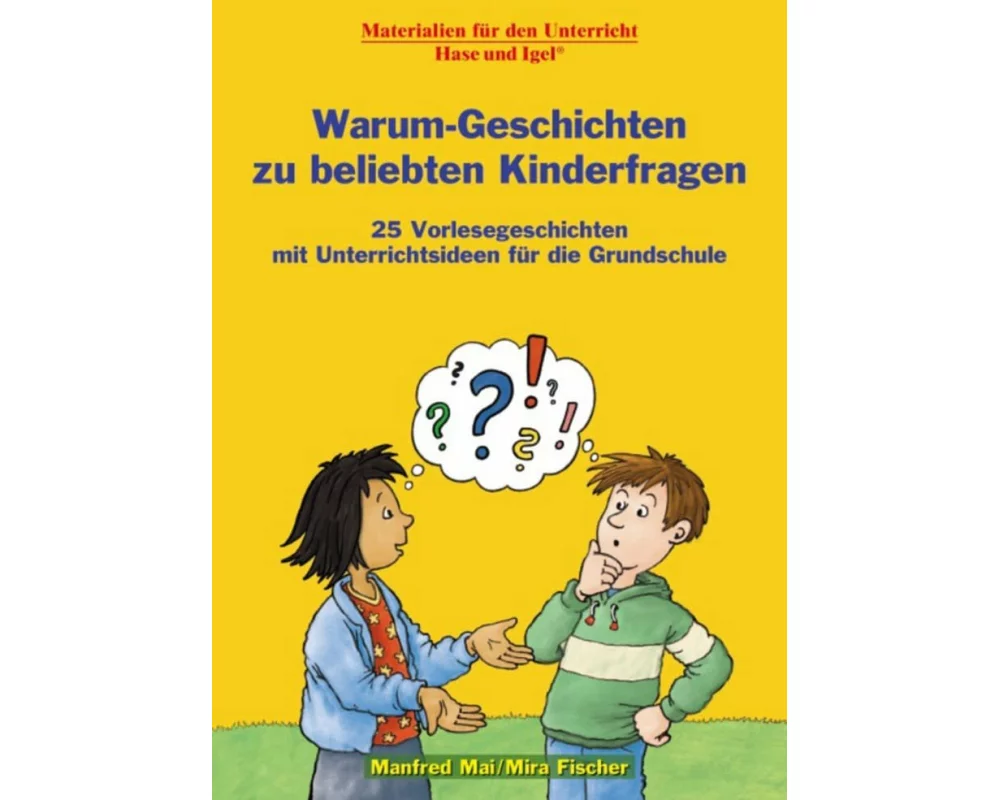 Warum-Geschichten zu beliebten Kinderfragen