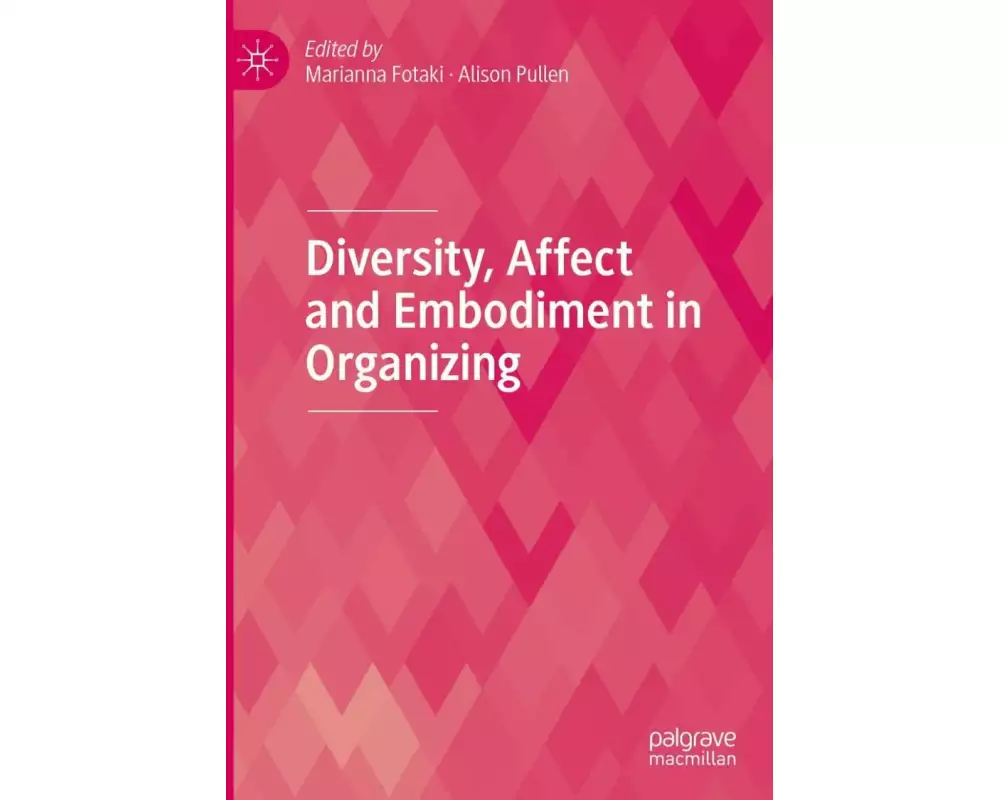 Diversity, Affect and Embodiment in Organizing