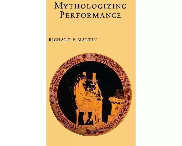 Mythologizing Performance