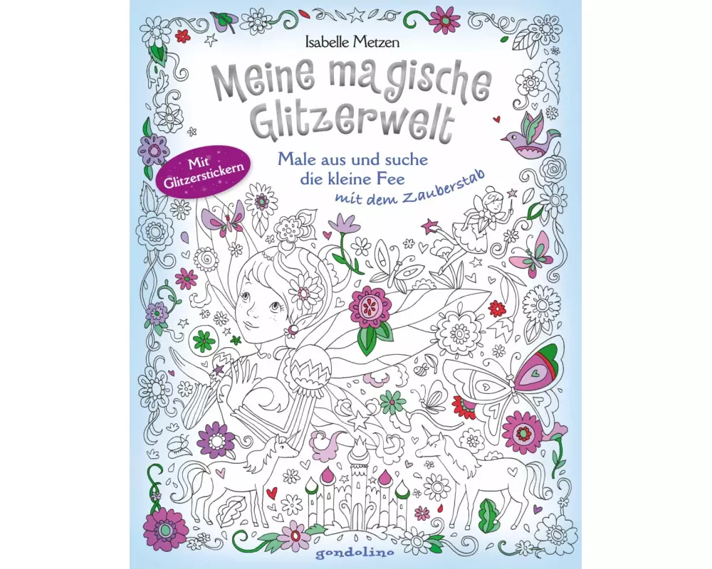 Meine magische Glitzerwelt - Male aus und suche die kleine Fee mit dem Zauberstab