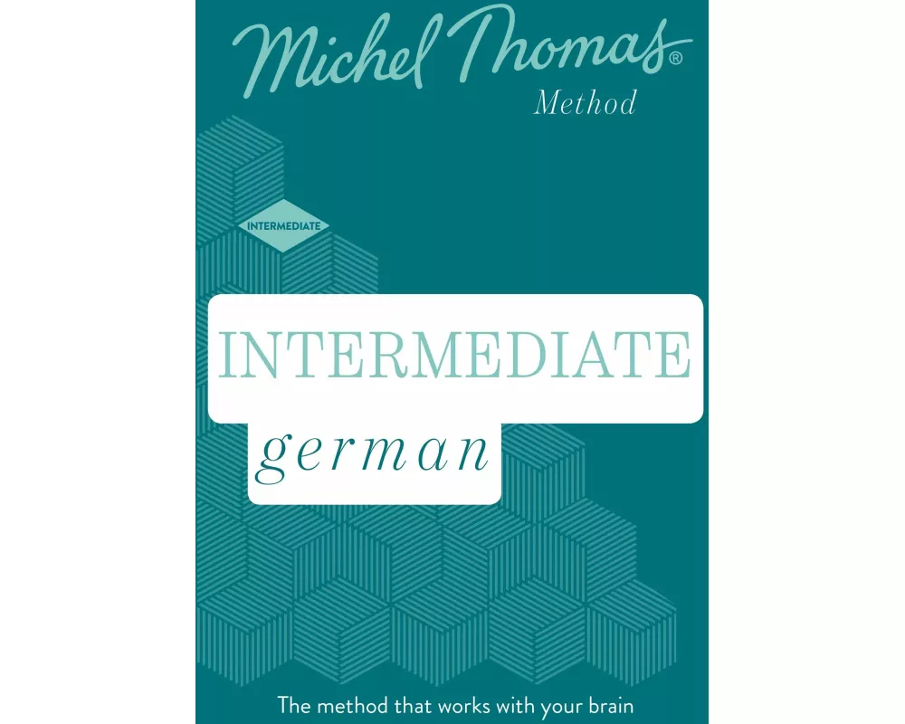 Intermediate German New Edition (Learn German with the Michel Thomas Method)