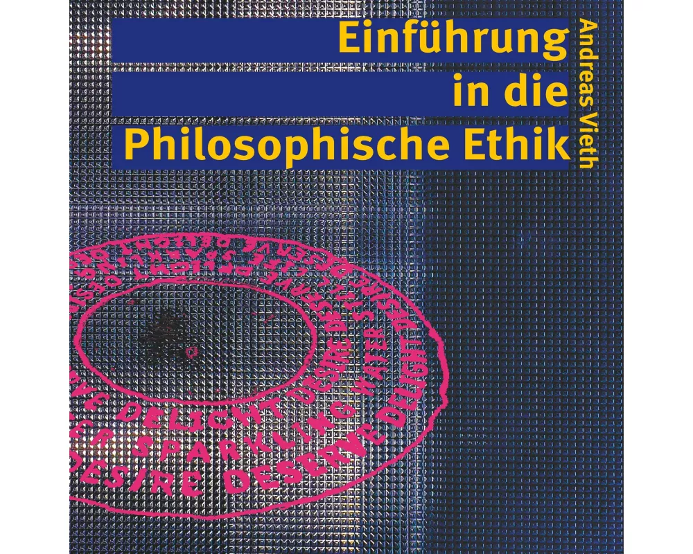 Einführung in die Philosophische Ethik