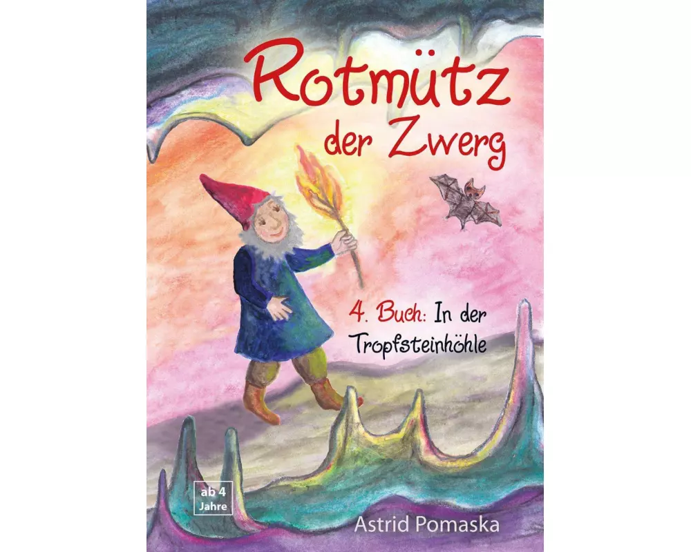 Rotmütz der Zwerg (Bd. 4): In der Tropfsteinhöhle