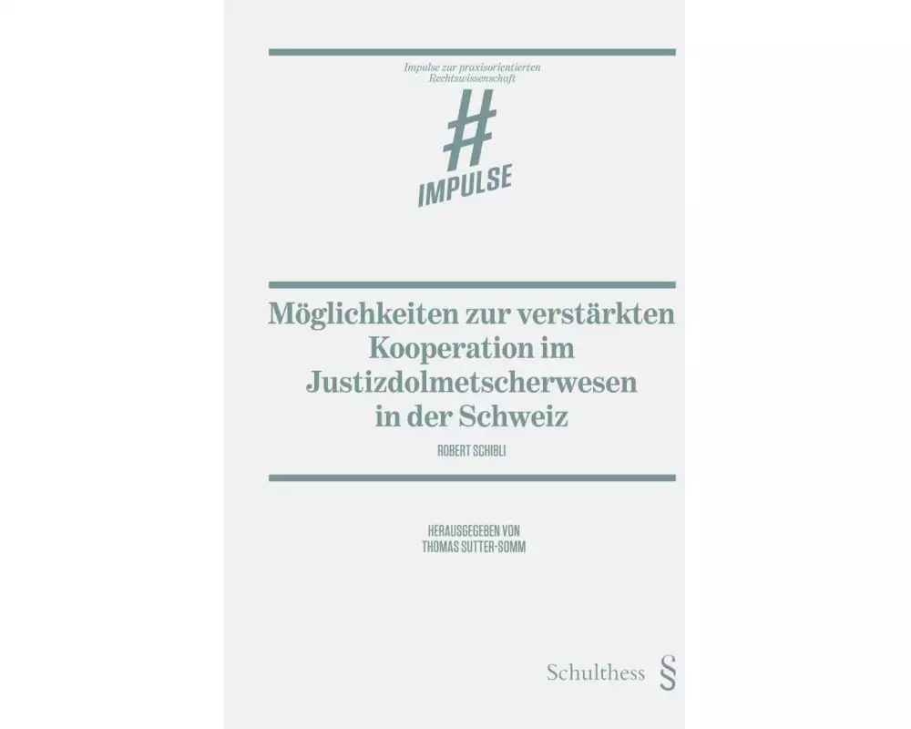 Möglichkeiten zur verstärkten Kooperation im Justizdolmetscherwesen in der Schweiz