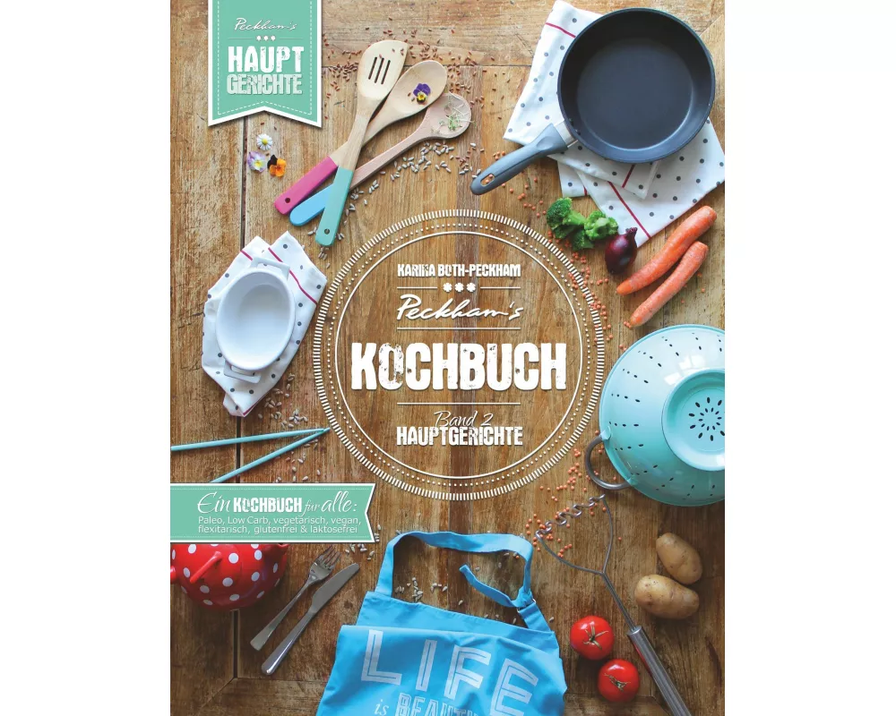 Peckham's Kochbuch Band 2 Hauptgerichte