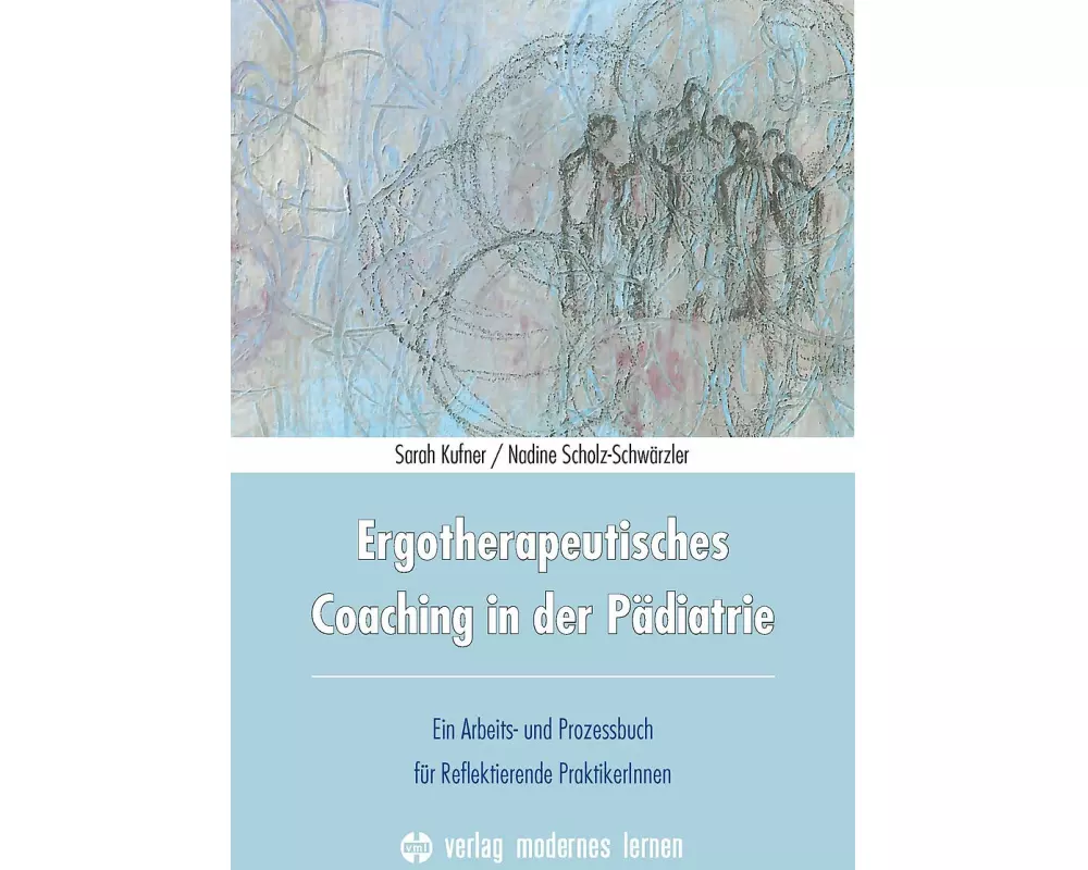 Ergotherapeutisches Coaching in der Pädiatrie