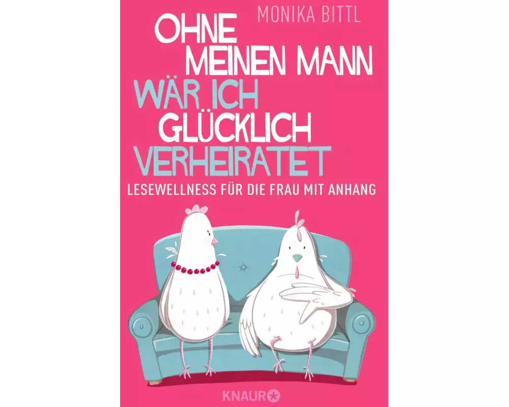 Ohne meinen Mann wär ich glücklich verheiratet