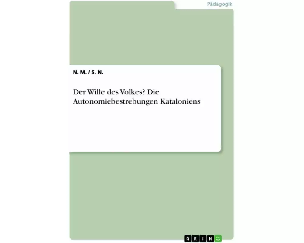 Der Wille des Volkes? Die Autonomiebestrebungen Kataloniens