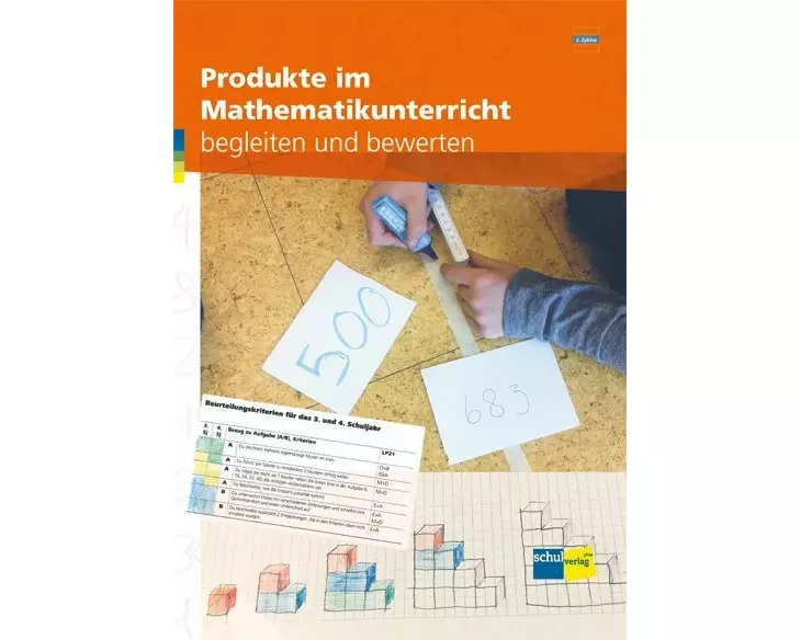 Produkte im Mathematikunterricht begleiten und bewerten 2. Zyklus