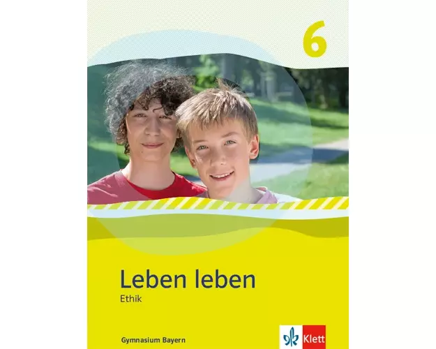 Leben Leben 6. Schülerband Klasse 6. Ausgabe Bayern