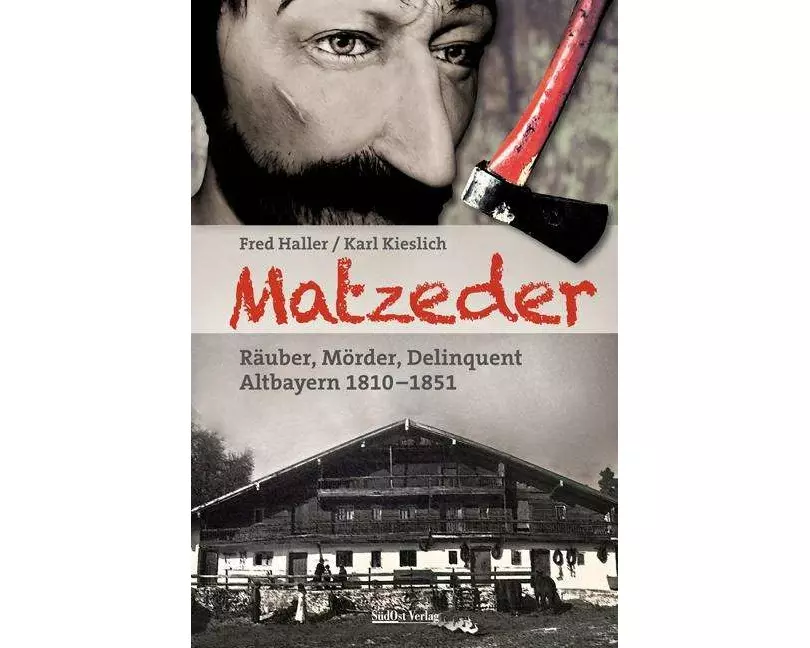Matzeder - Räuber, Mörder, Delinquent