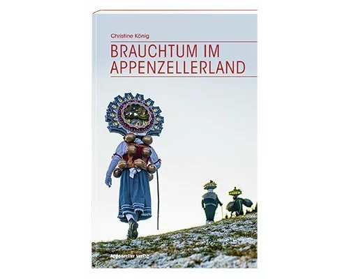 Brauchtum im Appenzellerland
