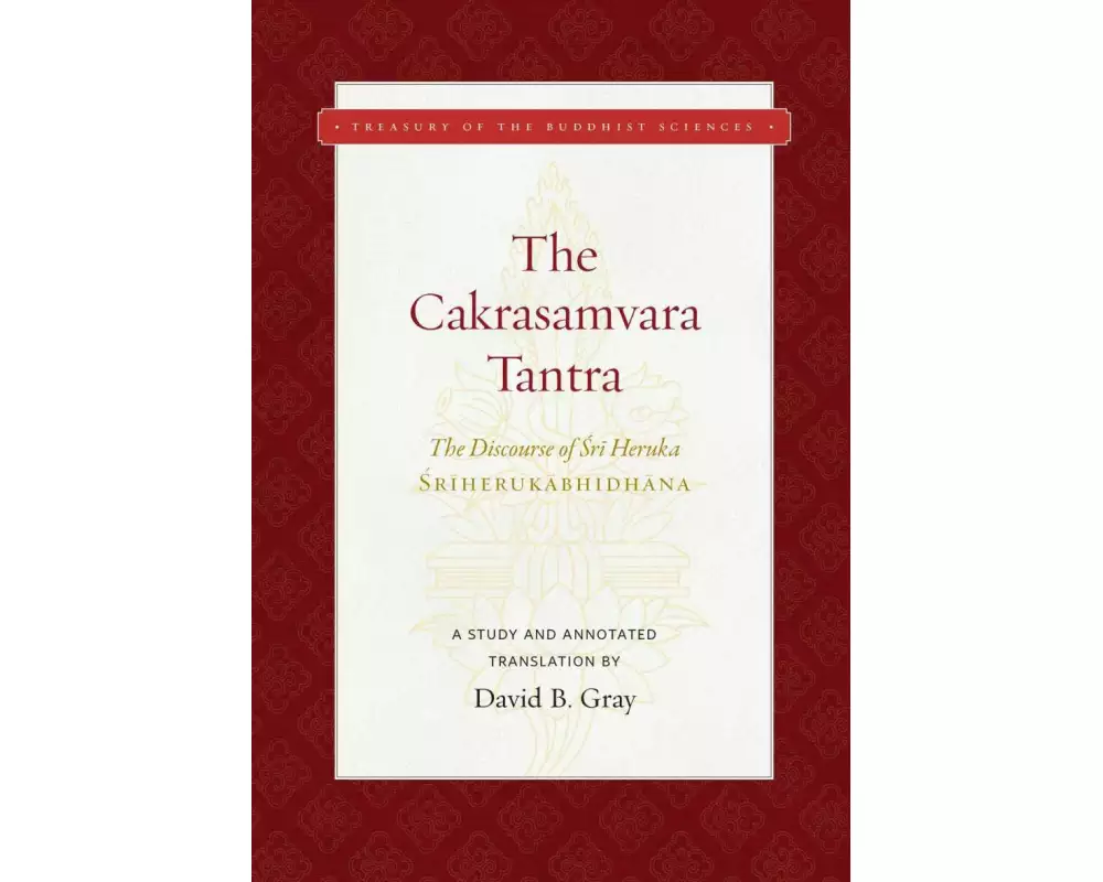 The Cakrasamvara Tantra (The Discourse of Sri Heruka)
