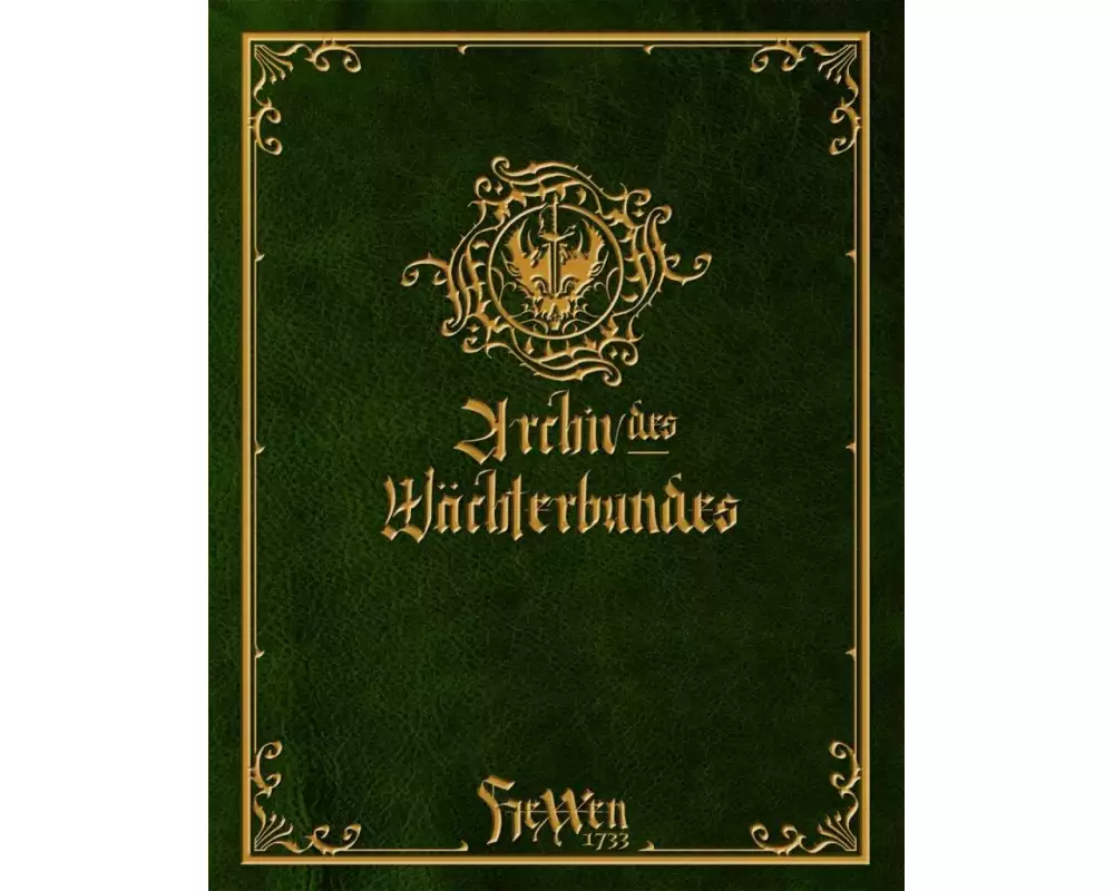 HeXXen 1733: Archiv des Wächterbunds I