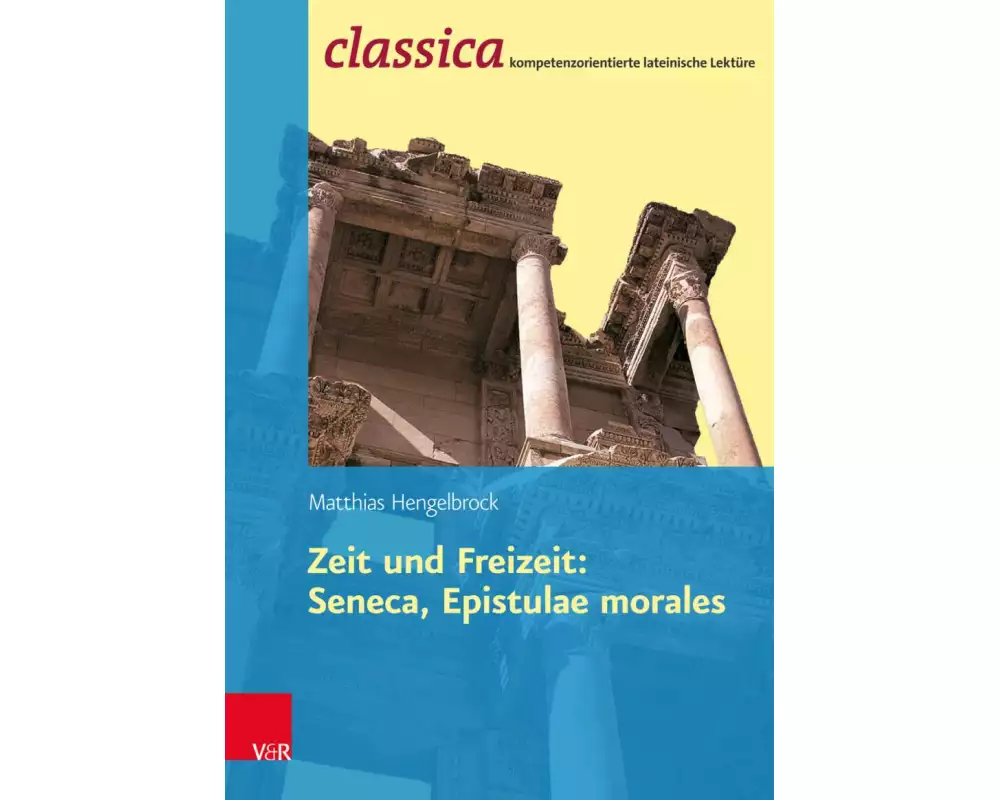 Zeit und Freizeit: Seneca, Epistulae morales