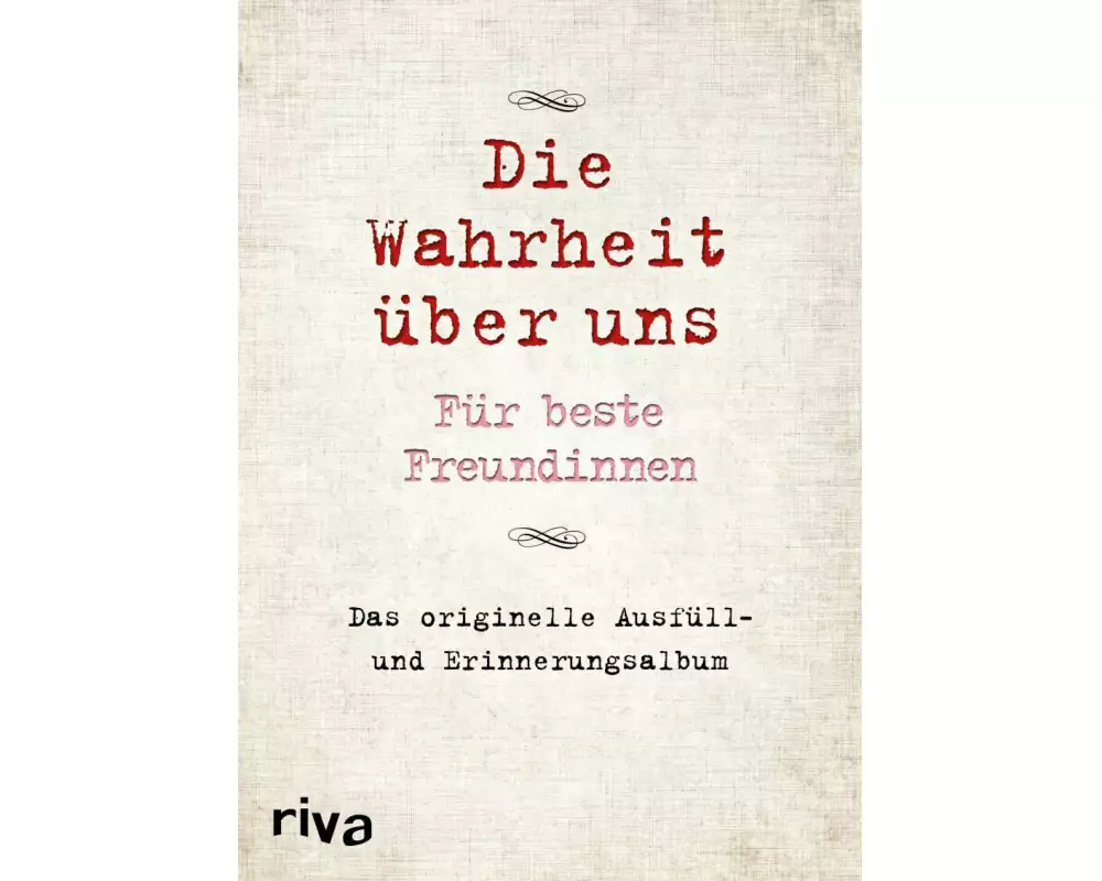 Die Wahrheit über uns – Für beste Freundinnen