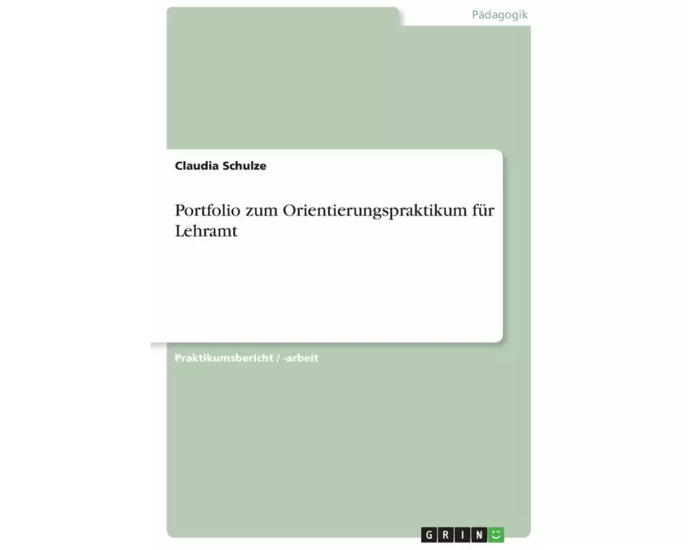 Portfolio zum Orientierungspraktikum für Lehramt