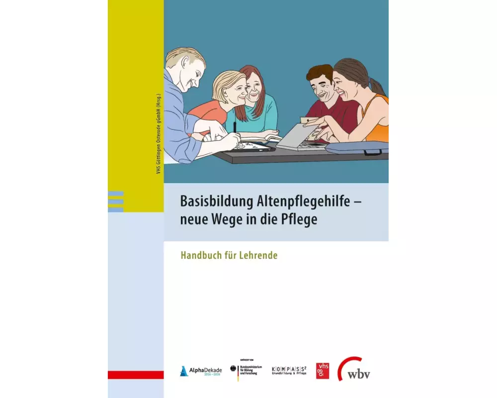 Basisbildung Altenpflegehilfe - neue Wege in die Pflege