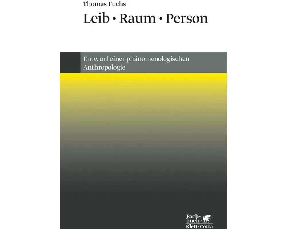 Leib, Raum, Person