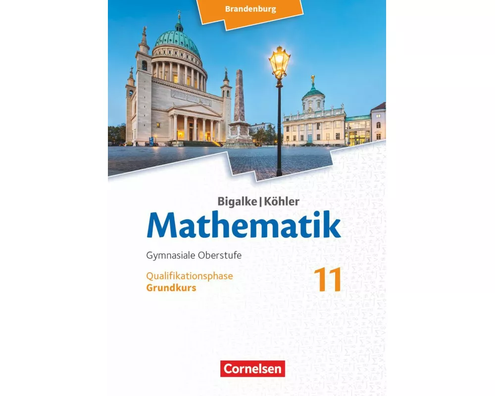 Bigalke/Köhler: Mathematik - Brandenburg - Ausgabe 2019 - 11. Schuljahr
